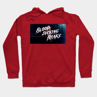 Blood Sucking Freaks Hoodie